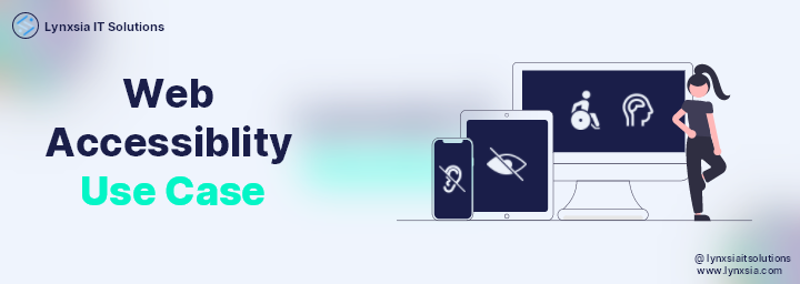 Develop Web Accessible Websites - Accessibility Guide And Usage